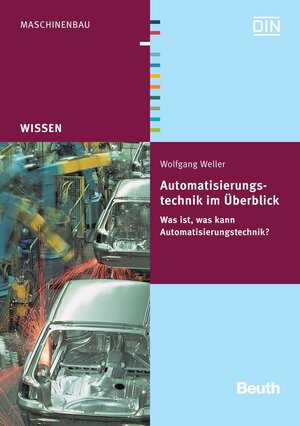 Buchcover Automatisierungstechnik im Überblick | W. Weller | EAN 9783410179412 | ISBN 3-410-17941-0 | ISBN 978-3-410-17941-2