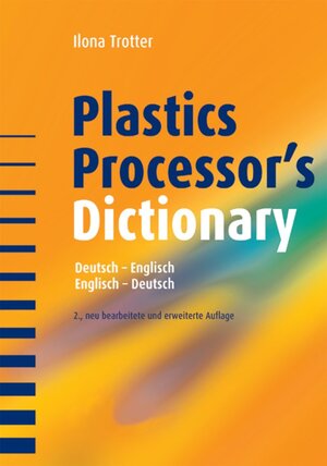 Buchcover Plastics Processor's Dictionary | Ilona Trotter | EAN 9783410214830 | ISBN 3-410-21483-6 | ISBN 978-3-410-21483-0