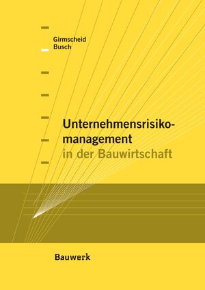 Buchcover Unternehmensrisikomanagement in der Bauwirtschaft | Thorsten Busch | EAN 9783410216179 | ISBN 3-410-21617-0 | ISBN 978-3-410-21617-9