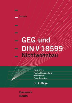 Buchcover GEG und DIN V 18599 | Torsten Schoch | EAN 9783410221852 | ISBN 3-410-22185-9 | ISBN 978-3-410-22185-2