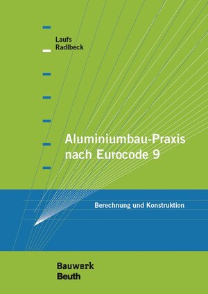 Buchcover Aluminiumbau-Praxis nach Eurocode 9 | Torsten Laufs | EAN 9783410227427 | ISBN 3-410-22742-3 | ISBN 978-3-410-22742-7