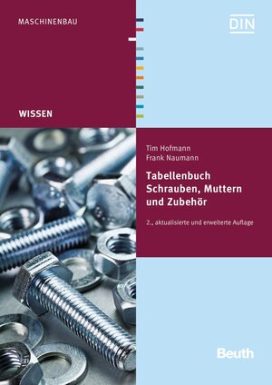 Buchcover Tabellenbuch Schrauben, Muttern und Zubehör | Tim Hofmann | EAN 9783410231615 | ISBN 3-410-23161-7 | ISBN 978-3-410-23161-5
