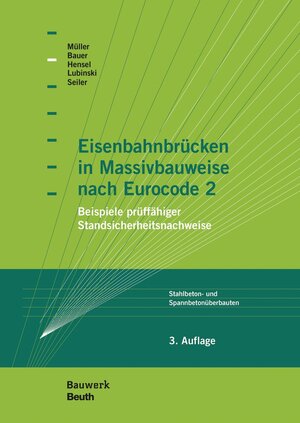 Buchcover Eisenbahnbrücken in Massivbauweise nach Eurocode 2 | Thomas Bauer | EAN 9783410232582 | ISBN 3-410-23258-3 | ISBN 978-3-410-23258-2