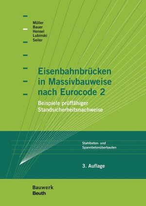 Buchcover Eisenbahnbrücken in Massivbauweise nach Eurocode 2 | Thomas Bauer | EAN 9783410232599 | ISBN 3-410-23259-1 | ISBN 978-3-410-23259-9