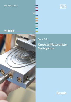 Buchcover Kunststoffdatenblätter Spritzgießen | Bernd Fein | EAN 9783410240709 | ISBN 3-410-24070-5 | ISBN 978-3-410-24070-9