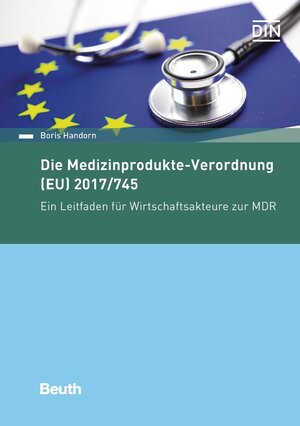 Buchcover Die Medizinprodukte-Verordnung (EU) 2017/745 | Boris Handorn | EAN 9783410241577 | ISBN 3-410-24157-4 | ISBN 978-3-410-24157-7