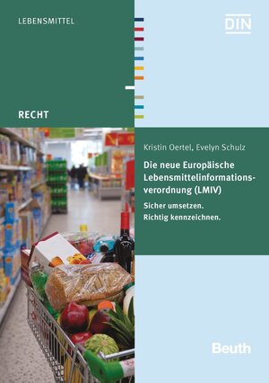 Buchcover Die neue Europäische Lebensmittelinformationsverordnung (LMIV) - Buch mit E-Book | Kristin Oertel | EAN 9783410244554 | ISBN 3-410-24455-7 | ISBN 978-3-410-24455-4