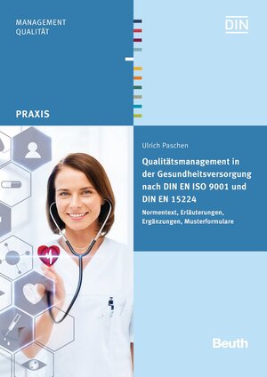 Buchcover Qualitätsmanagement in der Gesundheitsversorgung nach DIN EN ISO 9001 und DIN EN 15224 | Ulrich Paschen | EAN 9783410250975 | ISBN 3-410-25097-2 | ISBN 978-3-410-25097-5