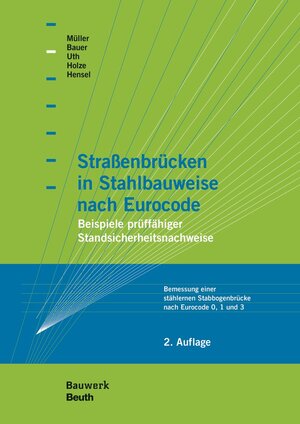 Buchcover Straßenbrücken in Stahlbauweise nach Eurocode | Thomas Bauer | EAN 9783410251705 | ISBN 3-410-25170-7 | ISBN 978-3-410-25170-5