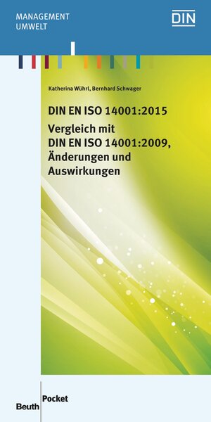 Buchcover DIN EN ISO 14001:2015 - Vergleich mit DIN EN ISO 14001:2009, Änderungen und Auswirkungen | Bernhard Schwager | EAN 9783410253785 | ISBN 3-410-25378-5 | ISBN 978-3-410-25378-5