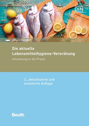 Buchcover Die aktuelle Lebensmittelhygiene-Verordnung | Johann Hamdorf | EAN 9783410255222 | ISBN 3-410-25522-2 | ISBN 978-3-410-25522-2