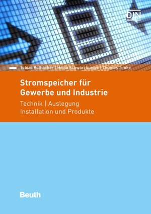 Buchcover Stromspeicher für Gewerbe und Industrie | Tobias Rothacher | EAN 9783410257561 | ISBN 3-410-25756-X | ISBN 978-3-410-25756-1
