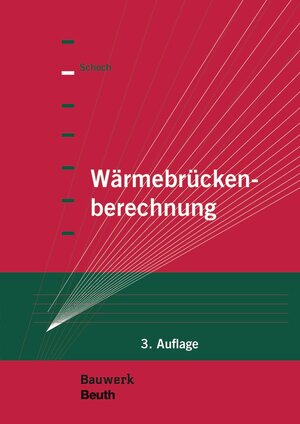 Buchcover Wärmebrückenberechnung - Buch mit E-Book | Torsten Schoch | EAN 9783410265962 | ISBN 3-410-26596-1 | ISBN 978-3-410-26596-2