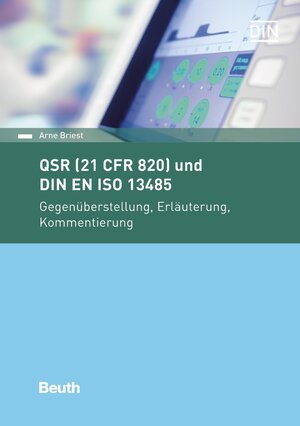 Buchcover QSR (21 CFR 820) und DIN EN ISO 13485 | Arne Briest | EAN 9783410267485 | ISBN 3-410-26748-4 | ISBN 978-3-410-26748-5