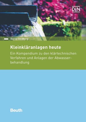 Buchcover Kleinkläranlagen heute | Bernd Goldberg | EAN 9783410282020 | ISBN 3-410-28202-5 | ISBN 978-3-410-28202-0
