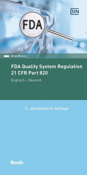Buchcover FDA Quality System Regulation | Arne Briest | EAN 9783410288084 | ISBN 3-410-28808-2 | ISBN 978-3-410-28808-4