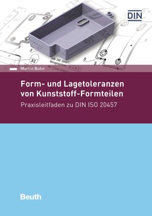 Buchcover Form- und Lagetoleranzen von Kunststoff-Formteilen | Martin Bohn | EAN 9783410293453 | ISBN 3-410-29345-0 | ISBN 978-3-410-29345-3