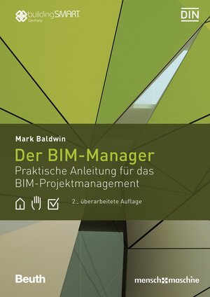 Buchcover Der BIM-Manager - Buch mit E-Book | Mark Baldwin | EAN 9783410294429 | ISBN 3-410-29442-2 | ISBN 978-3-410-29442-9