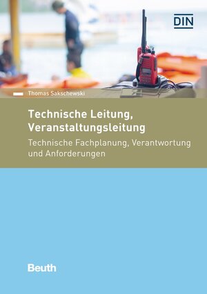 Buchcover Technische Leitung, Veranstaltungsleitung | Dr. Thomas Sakschewski | EAN 9783410298038 | ISBN 3-410-29803-7 | ISBN 978-3-410-29803-8