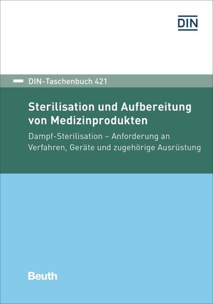 Buchcover Sterilisation und Aufbereitung von Medizinprodukten  | EAN 9783410303336 | ISBN 3-410-30333-2 | ISBN 978-3-410-30333-6