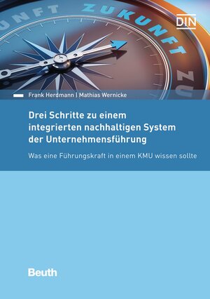 Buchcover Drei Schritte zu einem integrierten nachhaltigen System der Unternehmensführung | Frank Herdmann | EAN 9783410311294 | ISBN 3-410-31129-7 | ISBN 978-3-410-31129-4