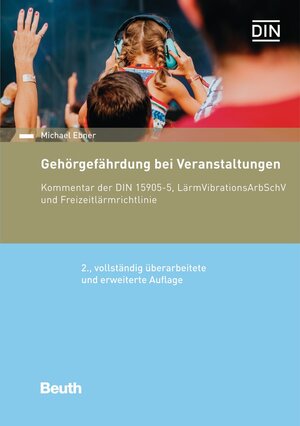 Buchcover Gehörgefährdung bei Veranstaltungen | Michael Ebner | EAN 9783410312178 | ISBN 3-410-31217-X | ISBN 978-3-410-31217-8