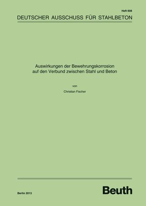Buchcover Auswirkungen der Bewehrungskorrosion auf den Verbund zwischen Stahl und Beton | Christian Fischer | EAN 9783410652397 | ISBN 3-410-65239-6 | ISBN 978-3-410-65239-7