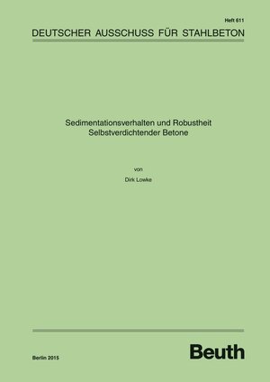 Buchcover Sedimentationsverhalten und Robustheit Selbstverdichtender Betone | Dirk Lowke | EAN 9783410652700 | ISBN 3-410-65270-1 | ISBN 978-3-410-65270-0