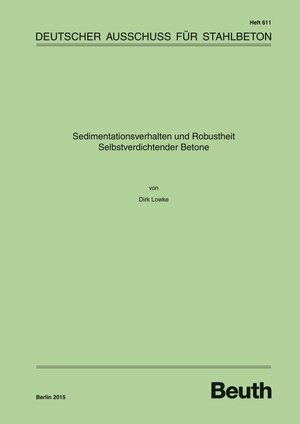 Buchcover Sedimentationsverhalten und Robustheit Selbstverdichtender Betone | Dirk Lowke | EAN 9783410652717 | ISBN 3-410-65271-X | ISBN 978-3-410-65271-7
