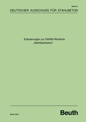 Buchcover Erläuterungen zur DAfStb-Richtlinie "Stahlfaserbeton"  | EAN 9783410652779 | ISBN 3-410-65277-9 | ISBN 978-3-410-65277-9