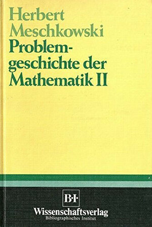Buchcover Problemgeschichte der Mathematik | Herbert Meschkowski | EAN 9783411015924 | ISBN 3-411-01592-6 | ISBN 978-3-411-01592-4