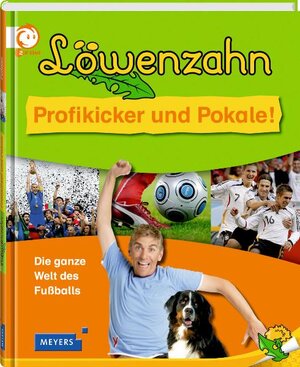 Buchcover Löwenzahn - Profikicker und Pokale | Sandra Noa | EAN 9783411083978 | ISBN 3-411-08397-2 | ISBN 978-3-411-08397-8