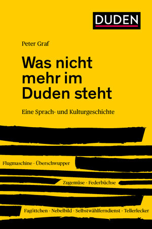 Buchcover Was nicht mehr im Duden steht | Peter Graf | EAN 9783411704057 | ISBN 3-411-70405-5 | ISBN 978-3-411-70405-7