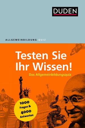 Buchcover Duden Allgemeinbildung – Testen Sie Ihr Wissen! | Jürgen C. Hess | EAN 9783411717941 | ISBN 3-411-71794-7 | ISBN 978-3-411-71794-1