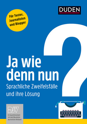 Buchcover Ja wie denn nun? | Anja Steinhauer | EAN 9783411740857 | ISBN 3-411-74085-X | ISBN 978-3-411-74085-7