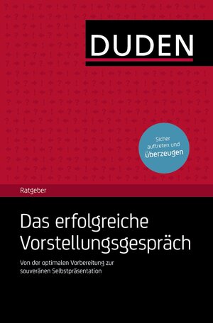 Buchcover Duden Ratgeber – Das erfolgreiche Vorstellungsgespräch | Angelika Rodatus | EAN 9783411741427 | ISBN 3-411-74142-2 | ISBN 978-3-411-74142-7