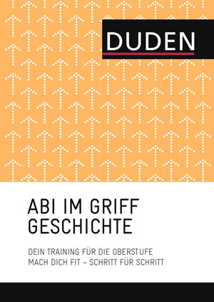 Buchcover Abi im Griff – Topthemen Geschichte | Steffen Antes | EAN 9783411770038 | ISBN 3-411-77003-1 | ISBN 978-3-411-77003-8