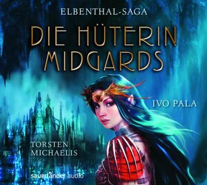 Buchcover Elbenthal Saga - Die Hüterin Midgards | Ivo Pala | EAN 9783411810130 | ISBN 3-411-81013-0 | ISBN 978-3-411-81013-0