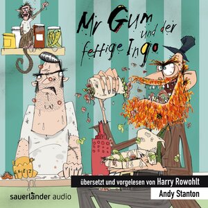 Buchcover Mr Gum und der fettige Ingo | Andy Stanton | EAN 9783411811076 | ISBN 3-411-81107-2 | ISBN 978-3-411-81107-6