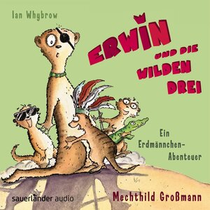 Buchcover Erwin und die wilden Drei | Ian Whybrow | EAN 9783411812615 | ISBN 3-411-81261-3 | ISBN 978-3-411-81261-5