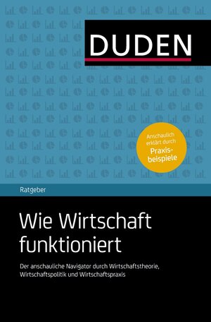 Buchcover Duden Praxis - Wie Wirtschaft funktioniert  | EAN 9783411902552 | ISBN 3-411-90255-8 | ISBN 978-3-411-90255-2