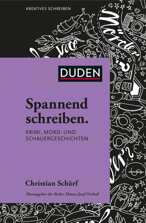 Buchcover Spannend schreiben | Christian Schärf | EAN 9783411903900 | ISBN 3-411-90390-2 | ISBN 978-3-411-90390-0