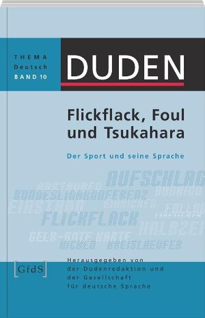 Buchcover Flickflack, Foul und Tsukahara | Dudenredaktion | EAN 9783411909773 | ISBN 3-411-90977-3 | ISBN 978-3-411-90977-3