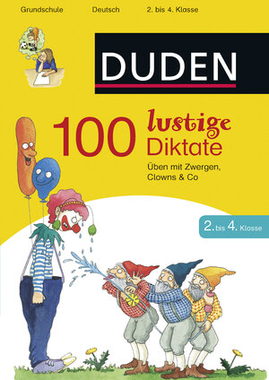 Buchcover 100 lustige Diktate 2. bis 4. Klasse | Sandra Schauer | EAN 9783411911325 | ISBN 3-411-91132-8 | ISBN 978-3-411-91132-5