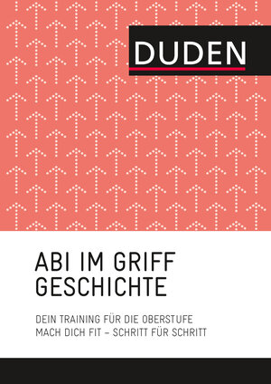 Buchcover Abi im Griff – Topthemen Geschichte | Steffen Antes | EAN 9783411912018 | ISBN 3-411-91201-4 | ISBN 978-3-411-91201-8
