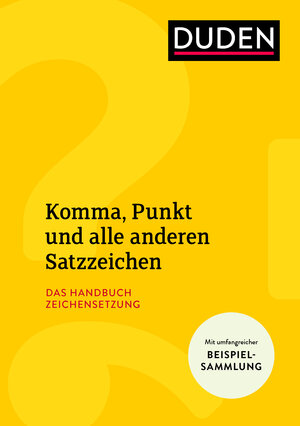 Buchcover Komma, Punkt und alle anderen Satzzeichen | Anja Steinhauer | EAN 9783411912537 | ISBN 3-411-91253-7 | ISBN 978-3-411-91253-7