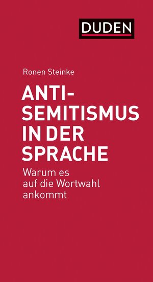 Buchcover Antisemitismus in der Sprache | Ronen Steinke | EAN 9783411914241 | ISBN 3-411-91424-6 | ISBN 978-3-411-91424-1