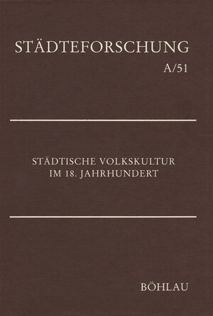 Buchcover Städtische Volkskultur im 18. Jahrhundert  | EAN 9783412036997 | ISBN 3-412-03699-4 | ISBN 978-3-412-03699-7