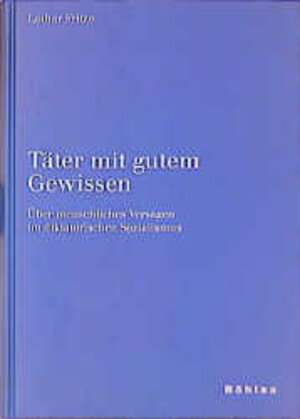 Buchcover Täter mit gutem Gewissen | Lothar Fritze | EAN 9783412043988 | ISBN 3-412-04398-2 | ISBN 978-3-412-04398-8