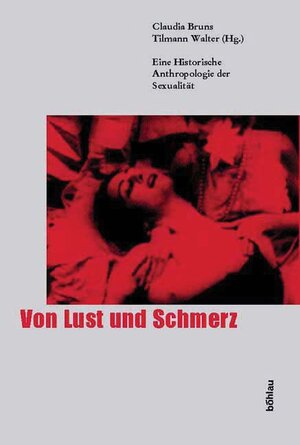 Buchcover Von Lust und Schmerz  | EAN 9783412073039 | ISBN 3-412-07303-2 | ISBN 978-3-412-07303-9